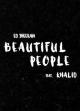 Ed Sheeran feat. Khalid: Beautiful People (Vídeo musical)