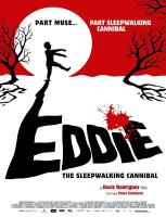Eddie, The Sleepwalking Cannibal  - Poster / Main Image