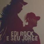 Edi Rock Feat. Seu Jorge: That's My Way (Music Video)