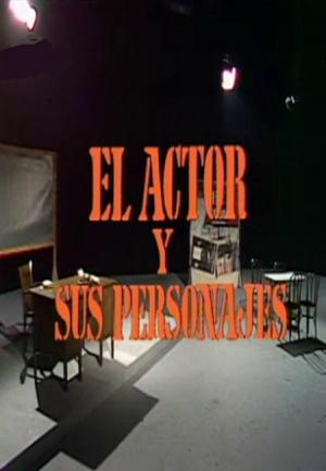 El actor y sus personajes (Serie de TV)