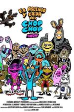 El ascenso y caída del Chop Chop Show 