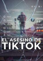 El asesino de TikTok (Miniserie de TV)