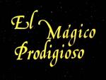 El mágico prodigioso (C)
