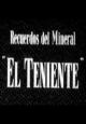 El mineral El Teniente (AKA Recuerdos del mineral "El Teniente") (S) (S)