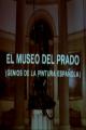 El museo del Prado (Genios de la pintura española) (TV)