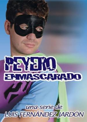 El Peyero Enmascarado (Serie de TV)