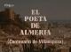 El poeta de Almería (Centenario de Villaespesa) (C)