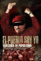 El pueblo soy yo. Venezuela en populismo  - Poster / Imagen Principal