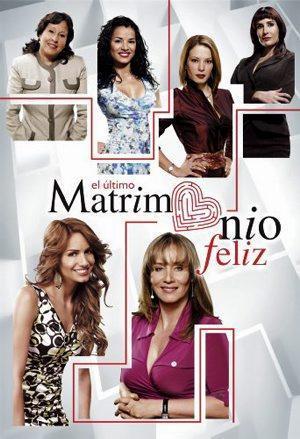 El último matrimonio feliz (TV Series) (TV Series)