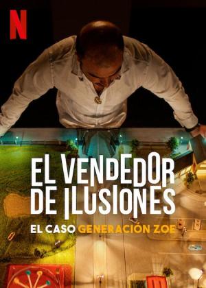 Illusions for Sale: The Rise and Fall of Generación Zoe 
