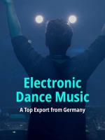Electronic Dance Music - A Top Export from Germany 