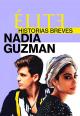 Elite Short Stories: Nadia, Guzmán (TV Miniseries)