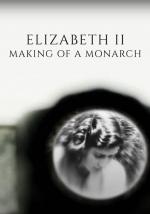 Elizabeth II: Making a Monarch (TV Miniseries)