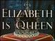 Elizabeth Is Queen 