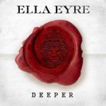 Ella Eyre: Deeper (Vídeo musical)