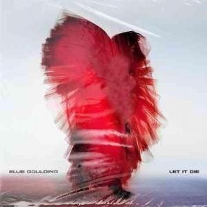 Ellie Goulding: Let It Die (Vídeo musical)