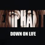 Elliphant: Down on Life (Vídeo musical)