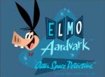 Elmo Aardvark: Outer Space Detective (Serie de TV)