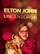 Elton John: Uncensored 