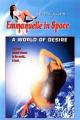 Emmanuelle in Space 2: A World of Desire (AKA Emmanuelle 2: A World of Desire) (TV) (TV)