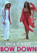 Enca feat. Noizy: Bow Down (Vídeo musical)