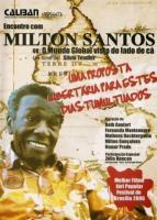 Encontro com Milton Santos: O Mundo Global Visto do Lado de Cá  - Poster / Imagen Principal