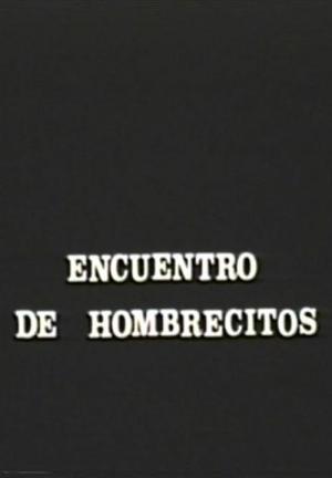Encuentro de hombrecitos (S)