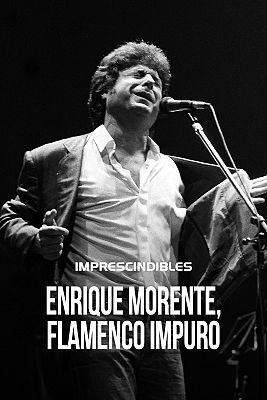 Enrique Morente: Flamenco impuro (TV)