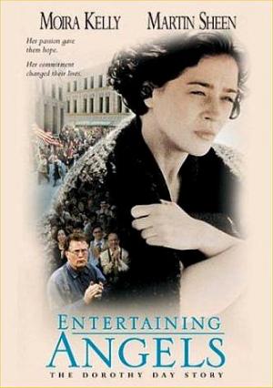 Entertaining Angels: The Dorothy Day Story 
