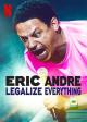 Eric Andre: Legalize Everything (TV)