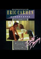 Eric Carmen: Hungry Eyes (Music Video) - Poster / Main Image
