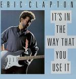 Eric Clapton: It's in the Way That You Use It (Music Video)