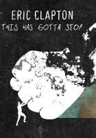 Eric Clapton: This Has Gotta Stop (Music Video) - Poster / Main Image