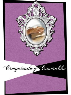 Ermyntrude y Esmeralda (C)
