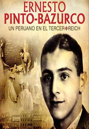Ernesto Pinto-Bazurco, un peruano en el Tercer Reich 