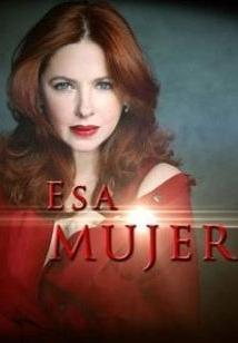 Esa mujer (TV Series) (TV Series)