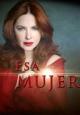 Esa mujer (TV Series) (TV Series)