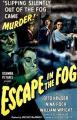 Escape in the Fog 