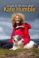 Escape to the Farm with Kate Humble (TV Miniseries)
