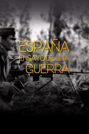 España: Ensayo de una guerra (Serie de TV)
