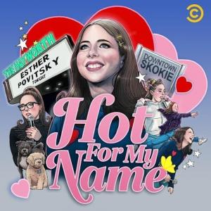 Esther Povitsky: Hot for My Name (TV)
