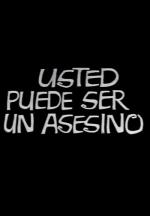 Usted puede ser un asesino (TV)