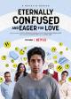 Eternally Confused and Eager for Love (TV Series)