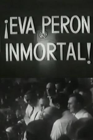 Eva Perón inmortal (S)