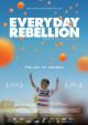 Everyday Rebellion: El arte del cambio 