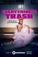 Everything's Trash (Serie de TV)