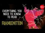 Everything You Need to Know to Read 'Frankenstein' (C)