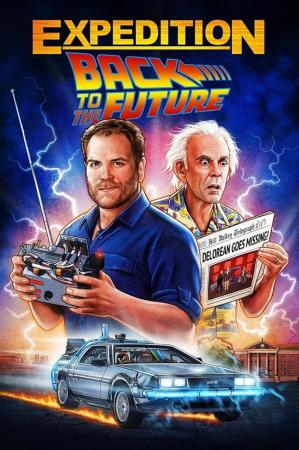 Expedition: Back to the Future (TV Miniseries)