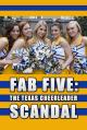 Fab Five: The Texas Cheerleader Scandal (TV)
