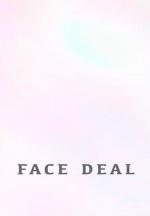 Face Deal 